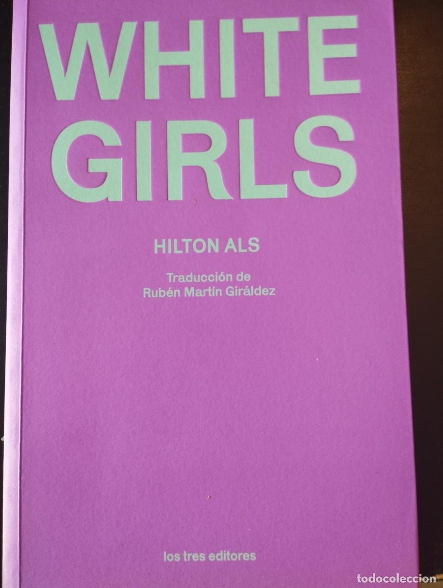 Libros de segunda mano: WHITE GIRLS (H.ALS, LOS TRES EDITORES)