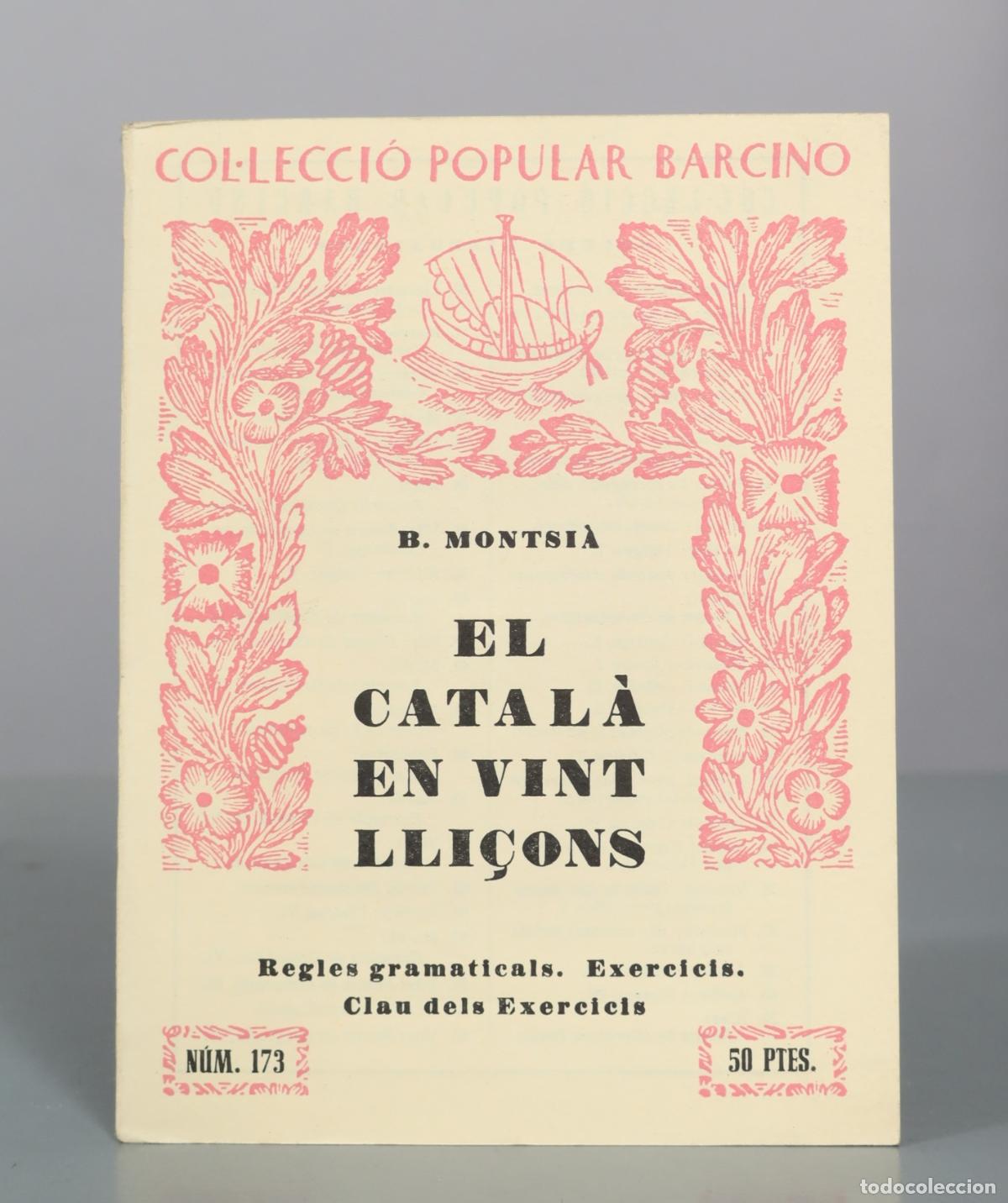 Libros de segunda mano: El catal&agrave; en vint lli&ccedil;ons - B. Montsi&agrave; - Col&middot;lecci&oacute; Popular Barcino