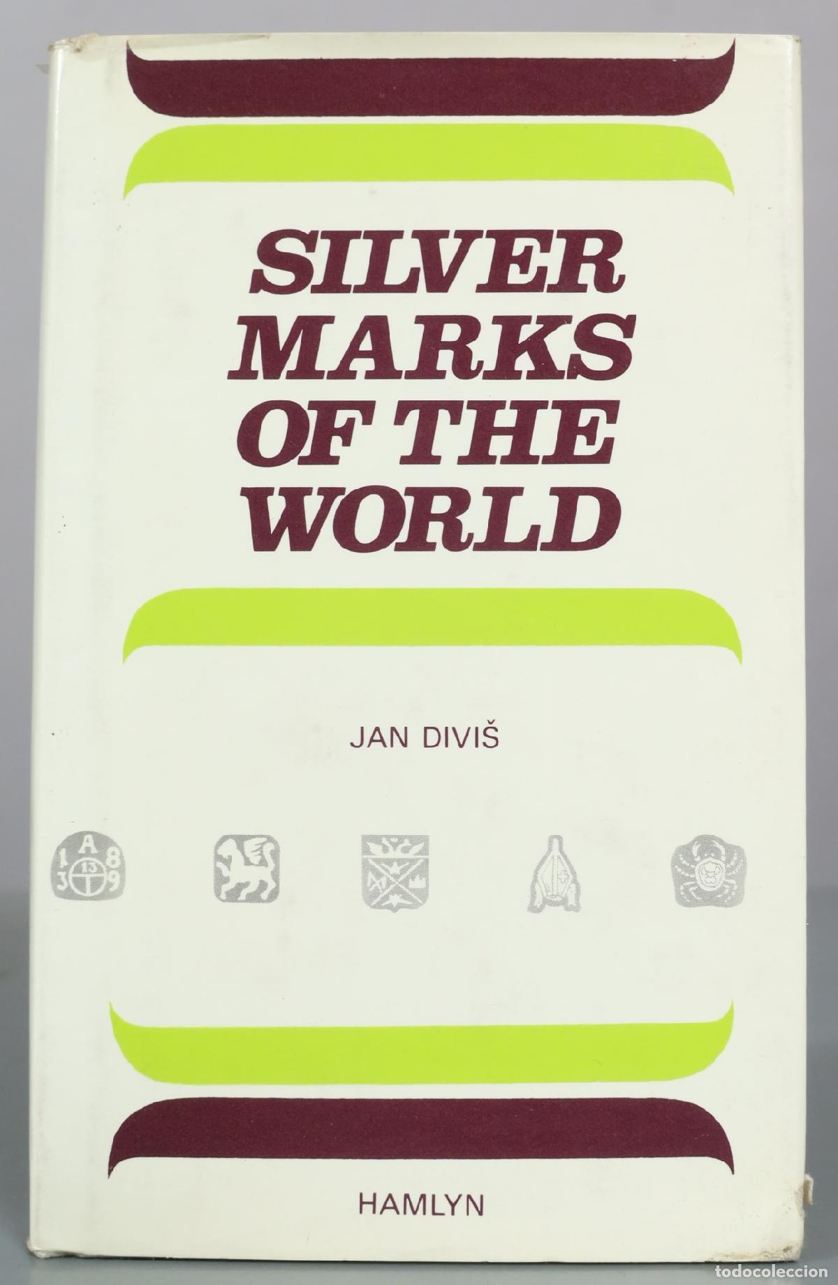 Libros de segunda mano: Silver Marks of the World - Jan Divis - Hamlyn