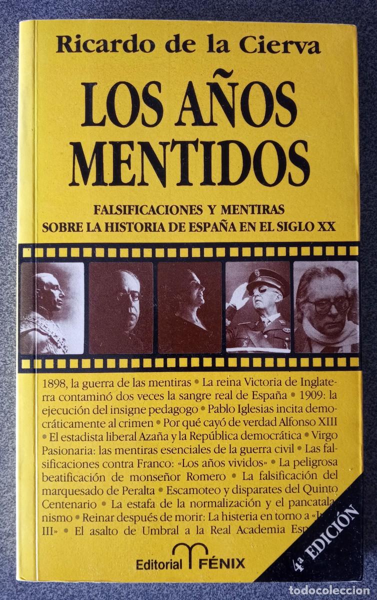 Libros de segunda mano: Los A&ntilde;os Mentidos Ricardo De La Cierva