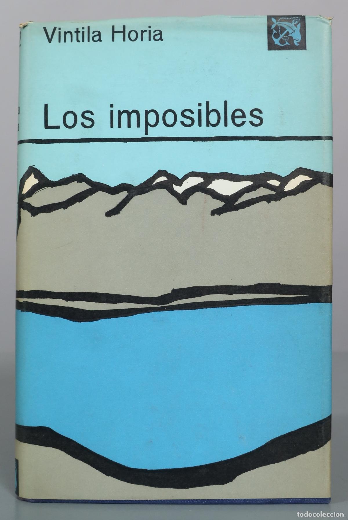 Libros de segunda mano: Los imposibles - Vintila Horia - Ediciones Destino