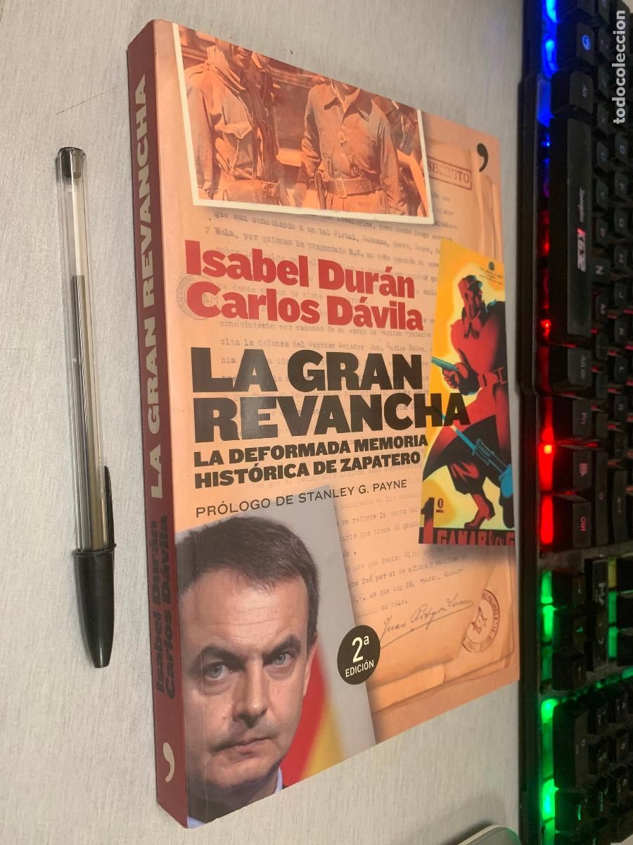 Libros de segunda mano: LA GRAN REVANCHA, LA DEFORMADA MEMORIA HIST&Oacute;RICA DE ZAPATERO / I.DUR&Aacute;N, C.D&Aacute;VILA / TEMAS DE HOY 2006