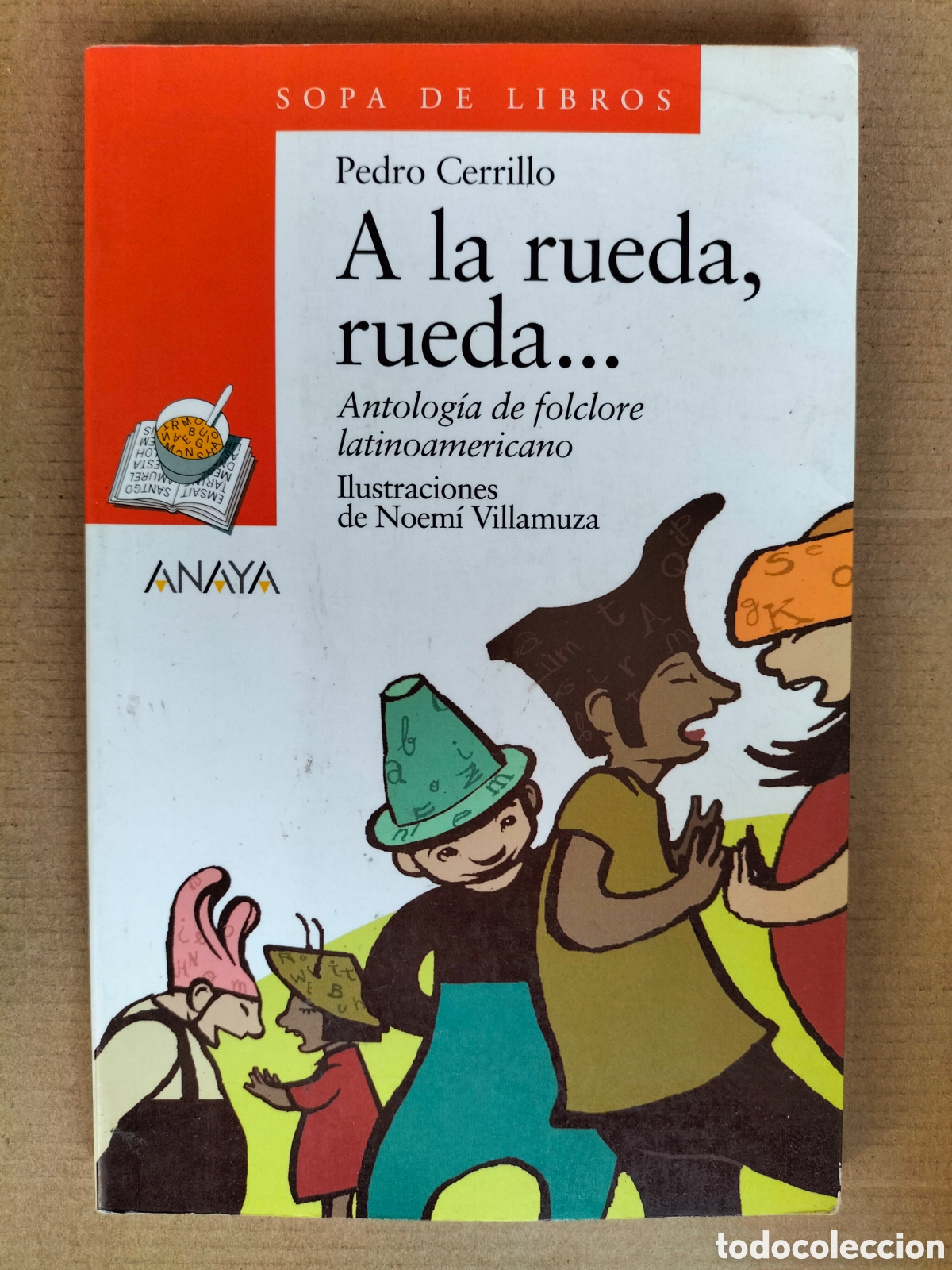 Libros de segunda mano: A la rueda, rueda... Antolog&iacute;a de folclore latinoamericano. Pedro Cerrillo. Grupo Anaya, 2000. Libro