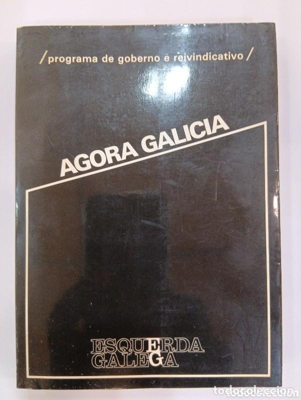 Gebrauchte B&uuml;cher: Agora Galicia: Programa de gobierno e reivindicativo - Esquerda Galega - 1981