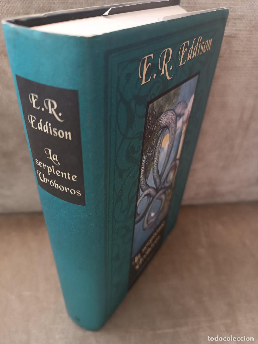 Libros de segunda mano: E. R. EDDISON - LA SERPIENTE UR&Oacute;BOROS - C&Iacute;RCULO DE LECTORES, 2000 - Foto 2