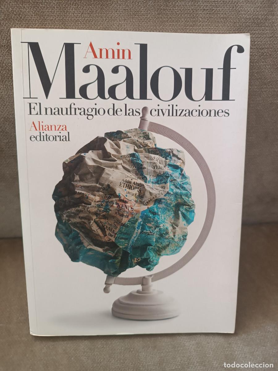 Libros de segunda mano: AMIN MAALOUF - EL NAUFRAGIO DE LAS CIVILIZACIONES - ALIANZA, 2019