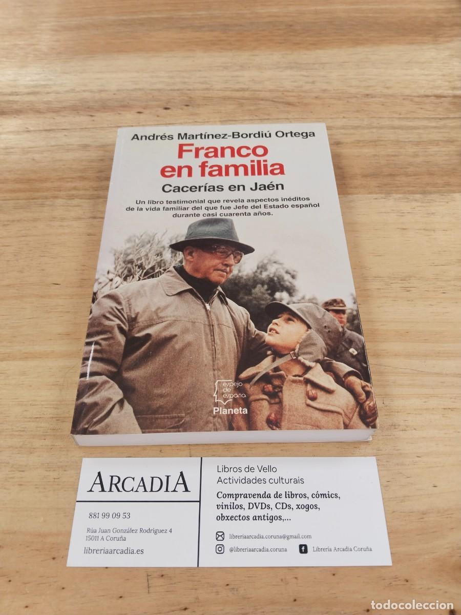 Libros de segunda mano: Franco en Familia. Cacer&iacute;as en Ja&eacute;n - Andr&eacute;s Mart&iacute;nez-Bordiu Ortega