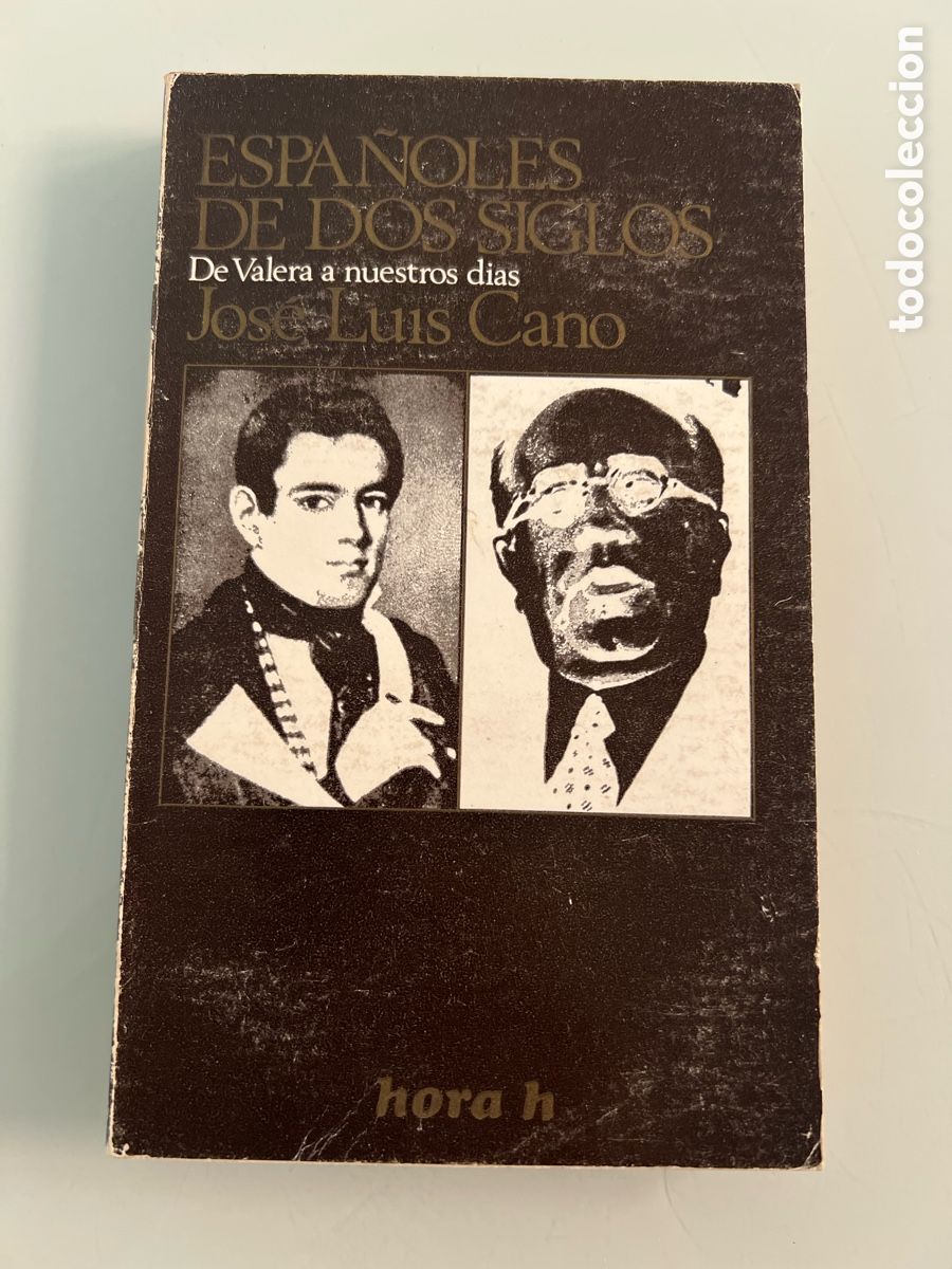 Libros de segunda mano: Espa&ntilde;oles de dos siglos. Jose Luis Cano. Hora h. Primera Edicion 1974