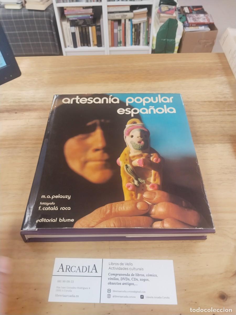 Libros de segunda mano: Artesan&iacute;a Popular Espa&ntilde;ola - M. A. Pelauzy / F. Catal&aacute; Roca