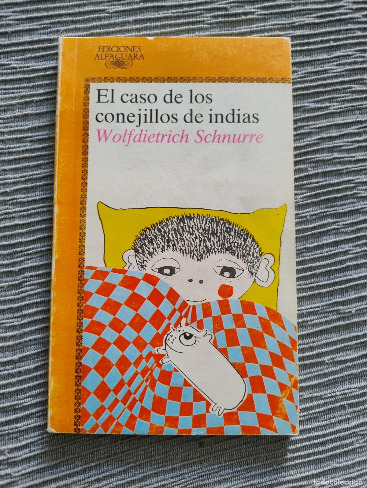 Libros de segunda mano: WOLFDIETRICH SCHNURRE - EL CASO DE LOS CONEJILLOS DE INDIAS