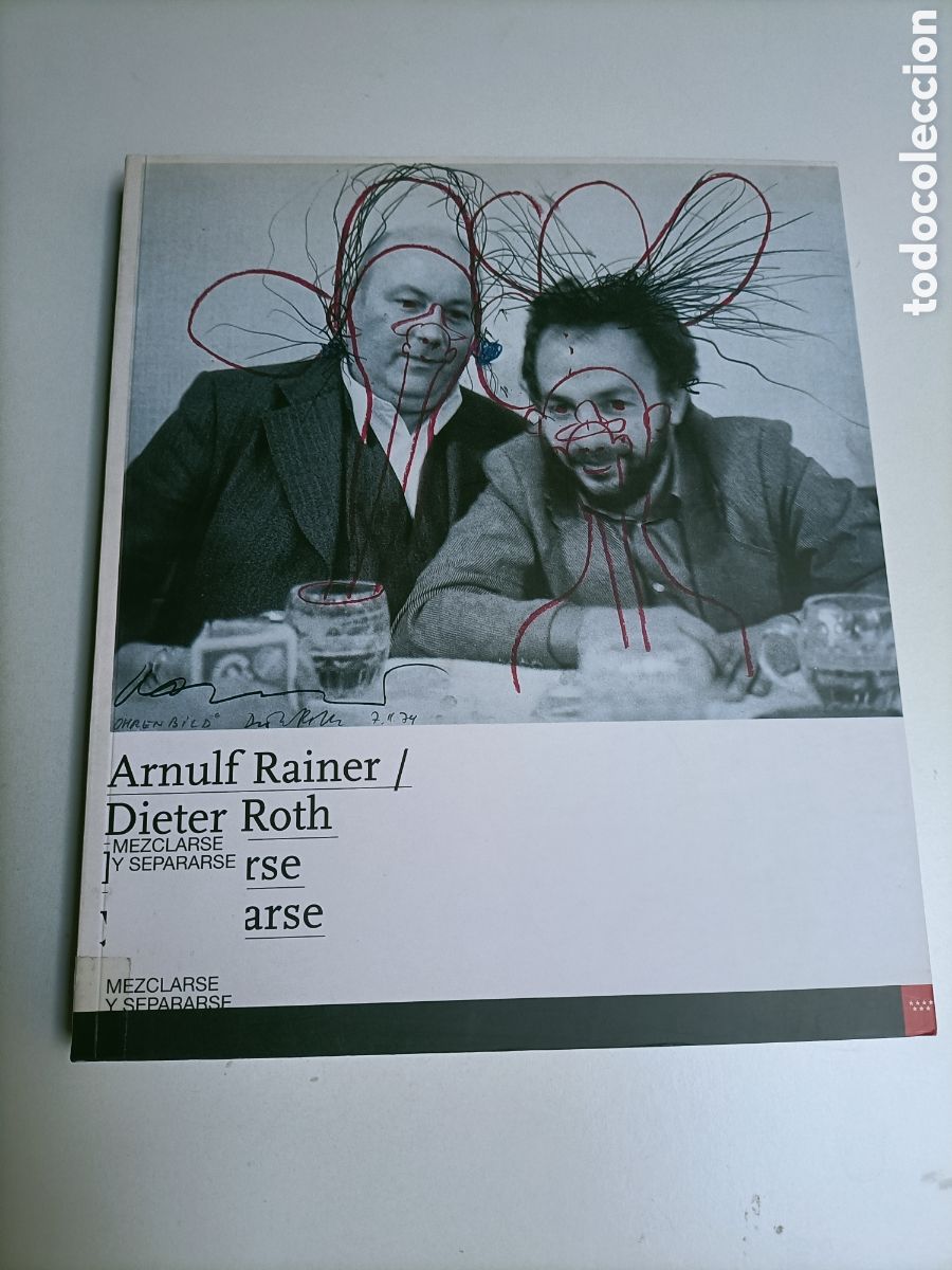 Libros de segunda mano: Arnulf Rainer, Dieter Roth. Mezclarse y separarse. Cat&aacute;logo exposici&oacute;n Madrid. Arte siglo XX XXI