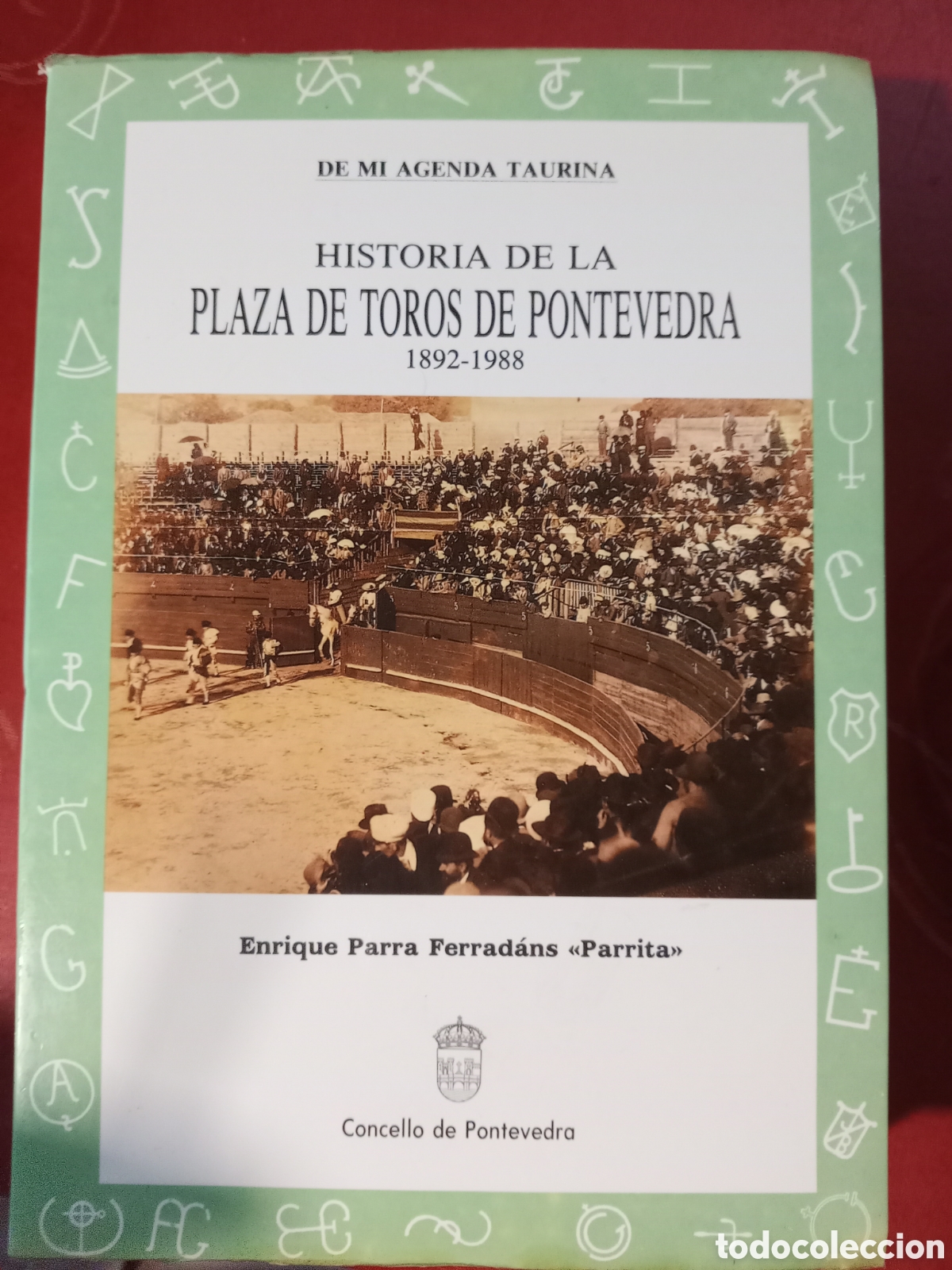 Second hand books: Historia de la plaza de toros de Pontevedra