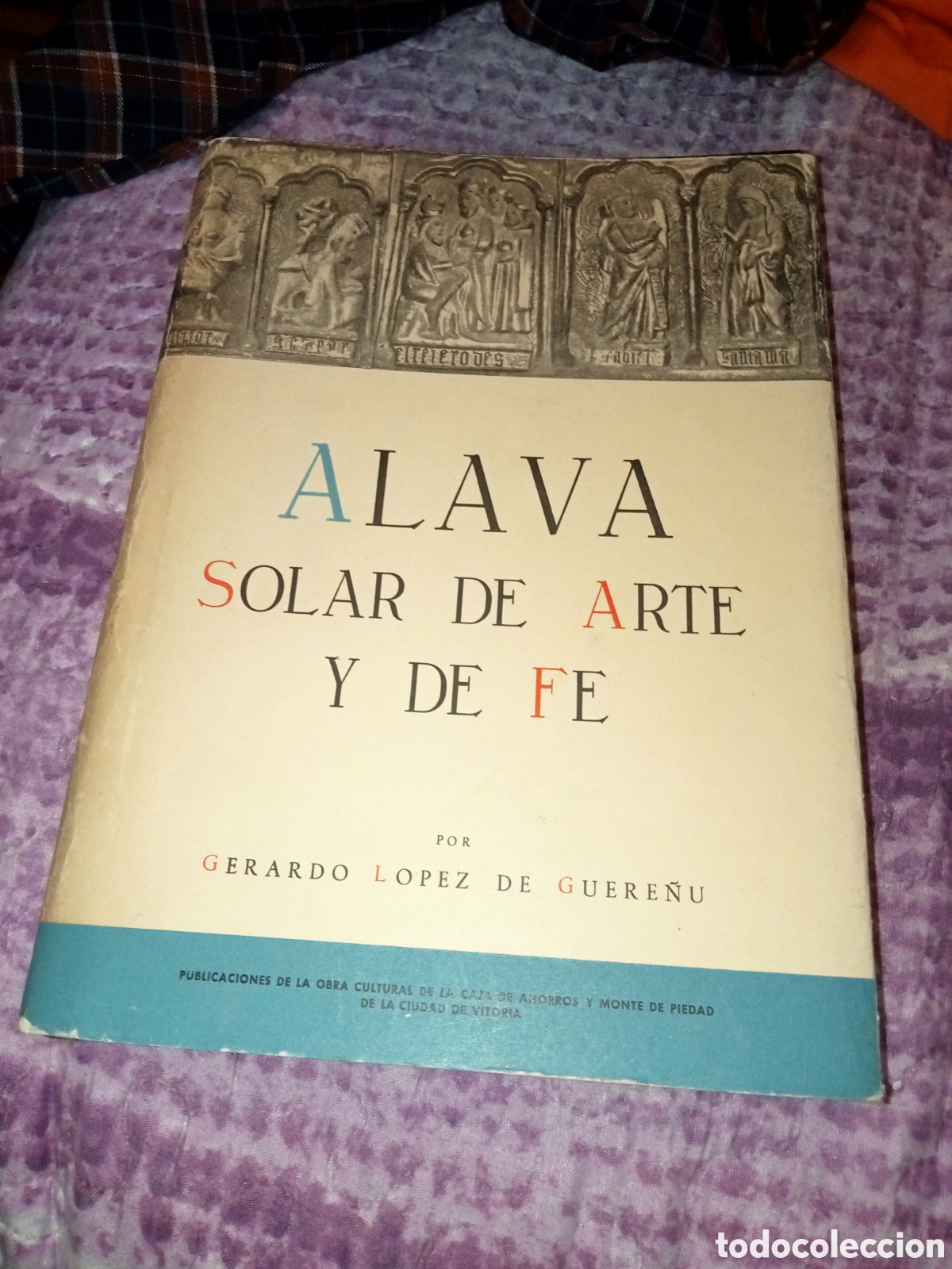 Libros de segunda mano: Gerardo L&oacute;pez de Guere&ntilde;u. &Aacute;lava solar de arte y fe
