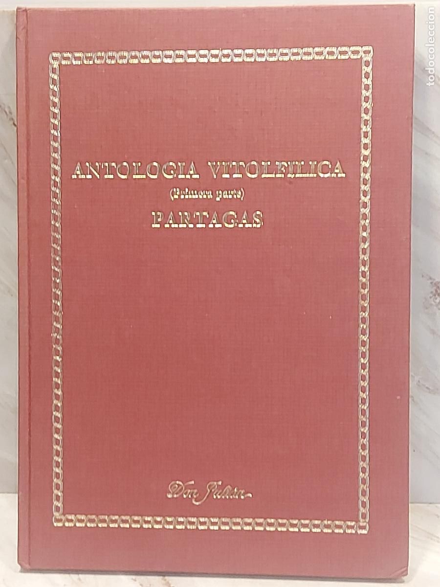 Libros de segunda mano: ANTOLOG&Iacute;A VITOLF&Iacute;LICA PARTAG&Aacute;S | DON JULI&Aacute;N | EDICI&Oacute;N NUMERADA N.&ordm; 5769 | 1985 | SIN VITOLAS