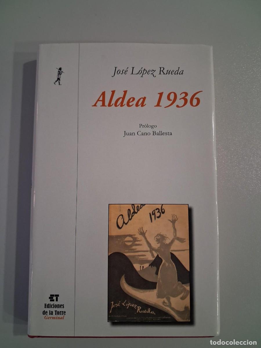 Libros de segunda mano: ALDEA 1936 JOSE LOPEZ RUEDA
