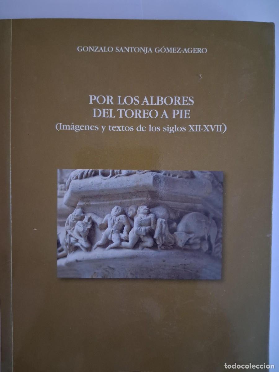 Libros de segunda mano: Por los albores del toreo a pie: (Im&aacute;genes y textos de los siglos XII-XVII). Gonzalo Santonja.