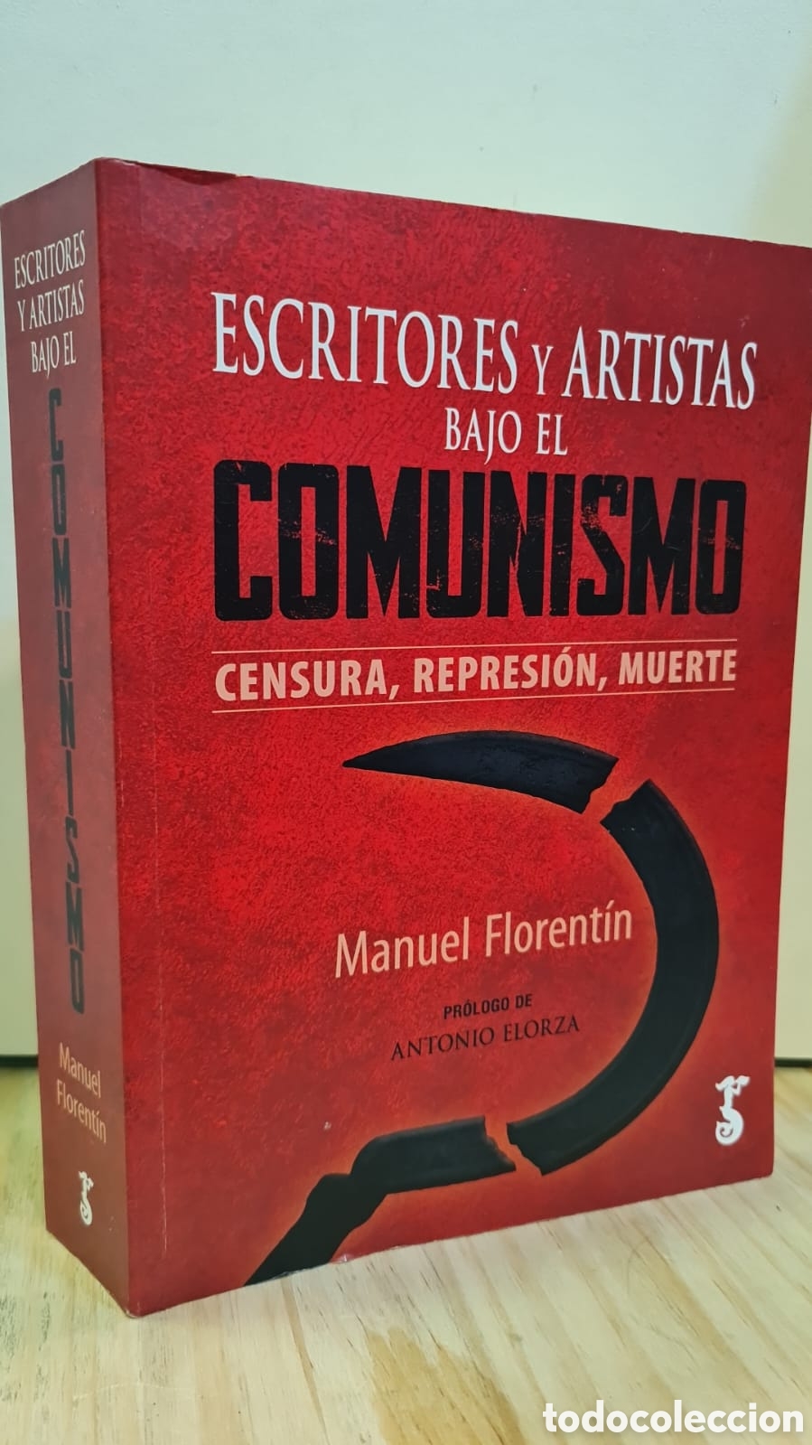 Libros de segunda mano: Escritores y artistas bajo el comunismo. Censura, represi&oacute;n, muerte - Manuel Florent&iacute;n