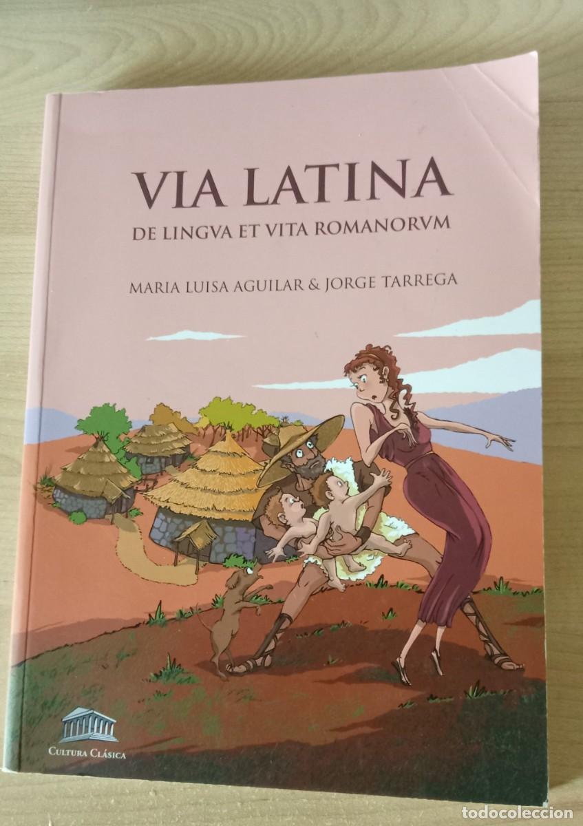 Libros de segunda mano: VIA LATINA. DE LINGUA ET VITA ROMANORUM. Maria Luisa Aguilar. Cultura clasica, 2022