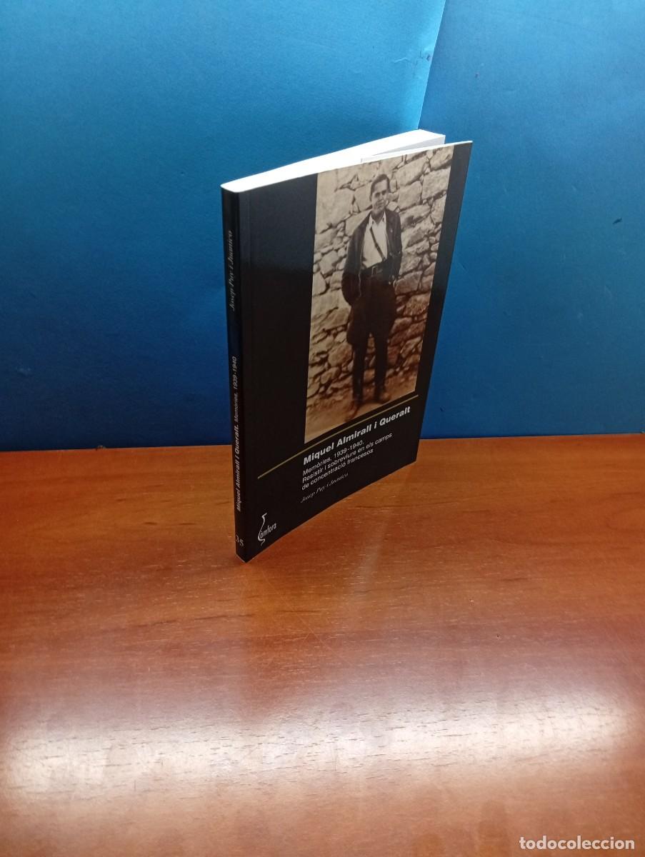 Libros de segunda mano: MIQUEL ALMIRALL I QUERALT.- Mem&ograve;ries, 1939-1940.-Autor: Josep Puy i Juanico