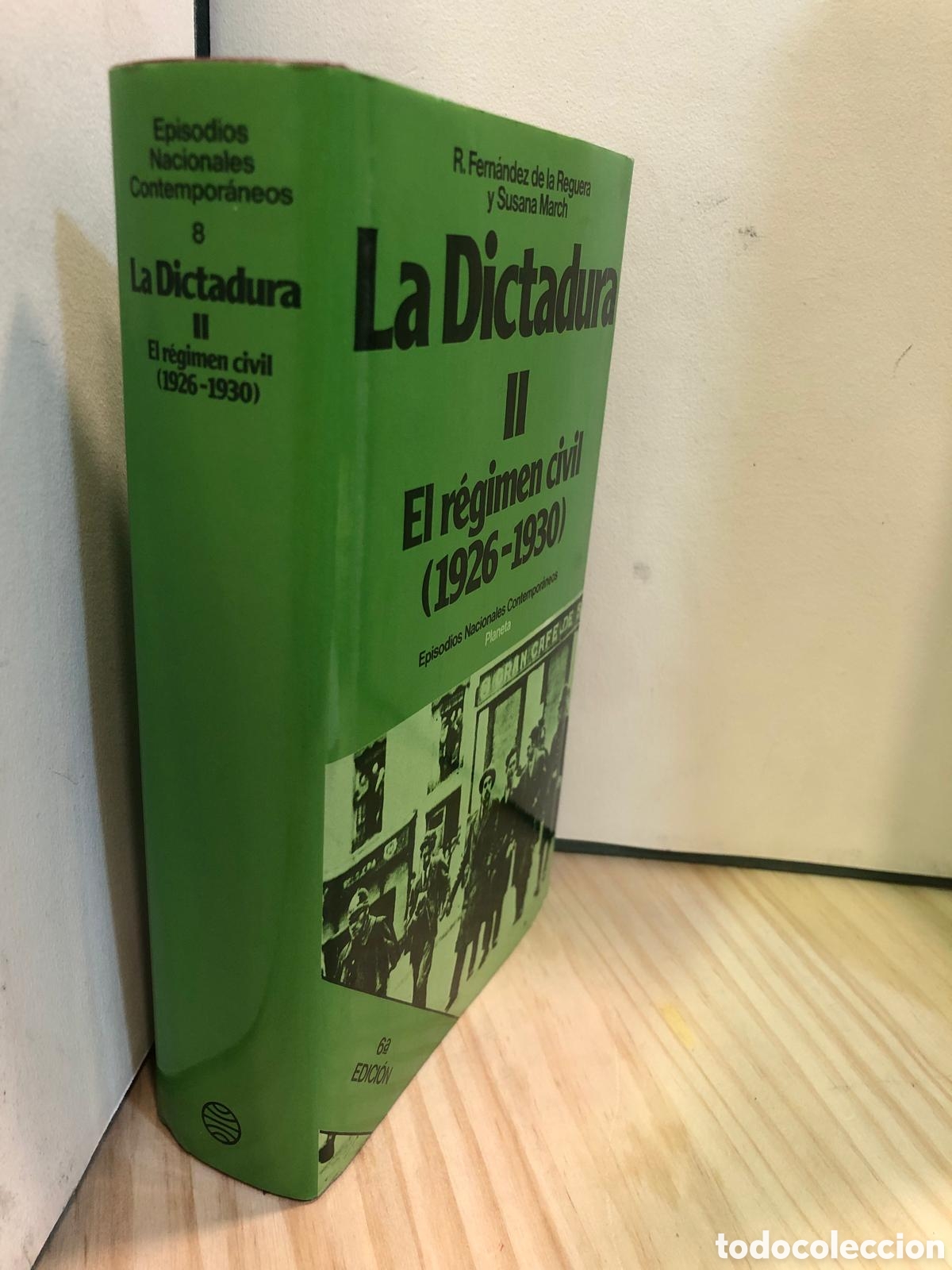 Libros de segunda mano: La Dictadura II. El regimen civil (1926-1930) - R. Fernandez de la Reguera y Susana March