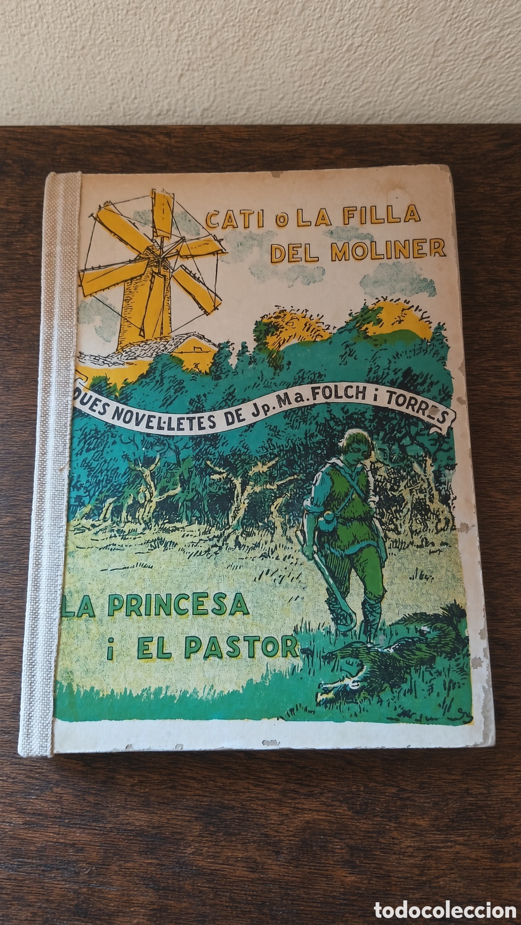 Libros de segunda mano: Libro antiguo Cati o la Filla del Moliner y La Princesa i el Pastor.1947