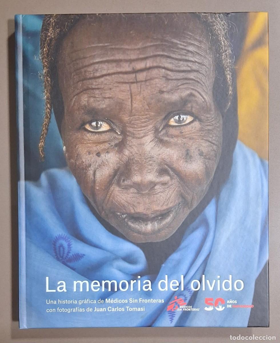 Libros de segunda mano: La memoria del olvido. Historia gr&aacute;fica de M&eacute;dicos Sin Fronteras. Fotos Juan Carlos Tomasi. Nuevo
