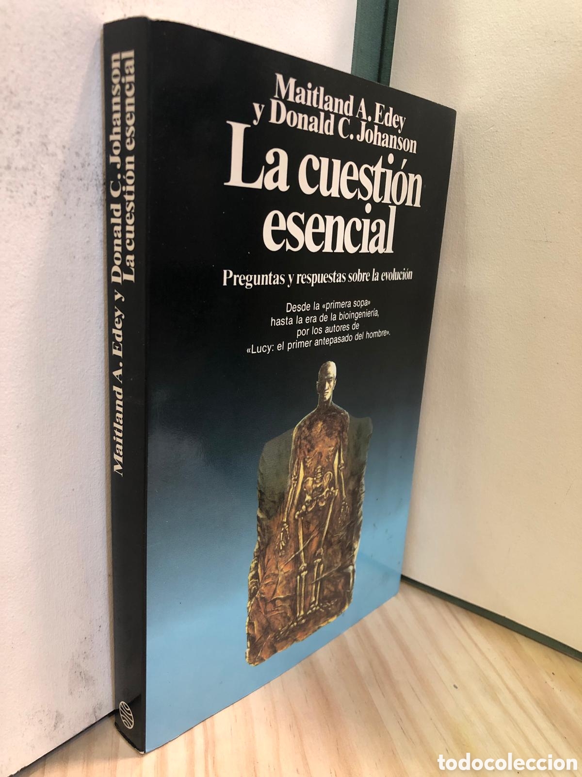 Libri di seconda mano: La cuesti&oacute;n esencial. Preguntas y respuestas sobre la evoluci&oacute;n - Maitland A. Edey y D. C. Johanson