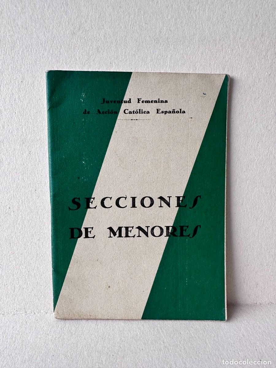 Libros de segunda mano: Secciones de Menores - Juventud Femenina de Acci&oacute;n Cat&oacute;lica Espa&ntilde;ola, 1938