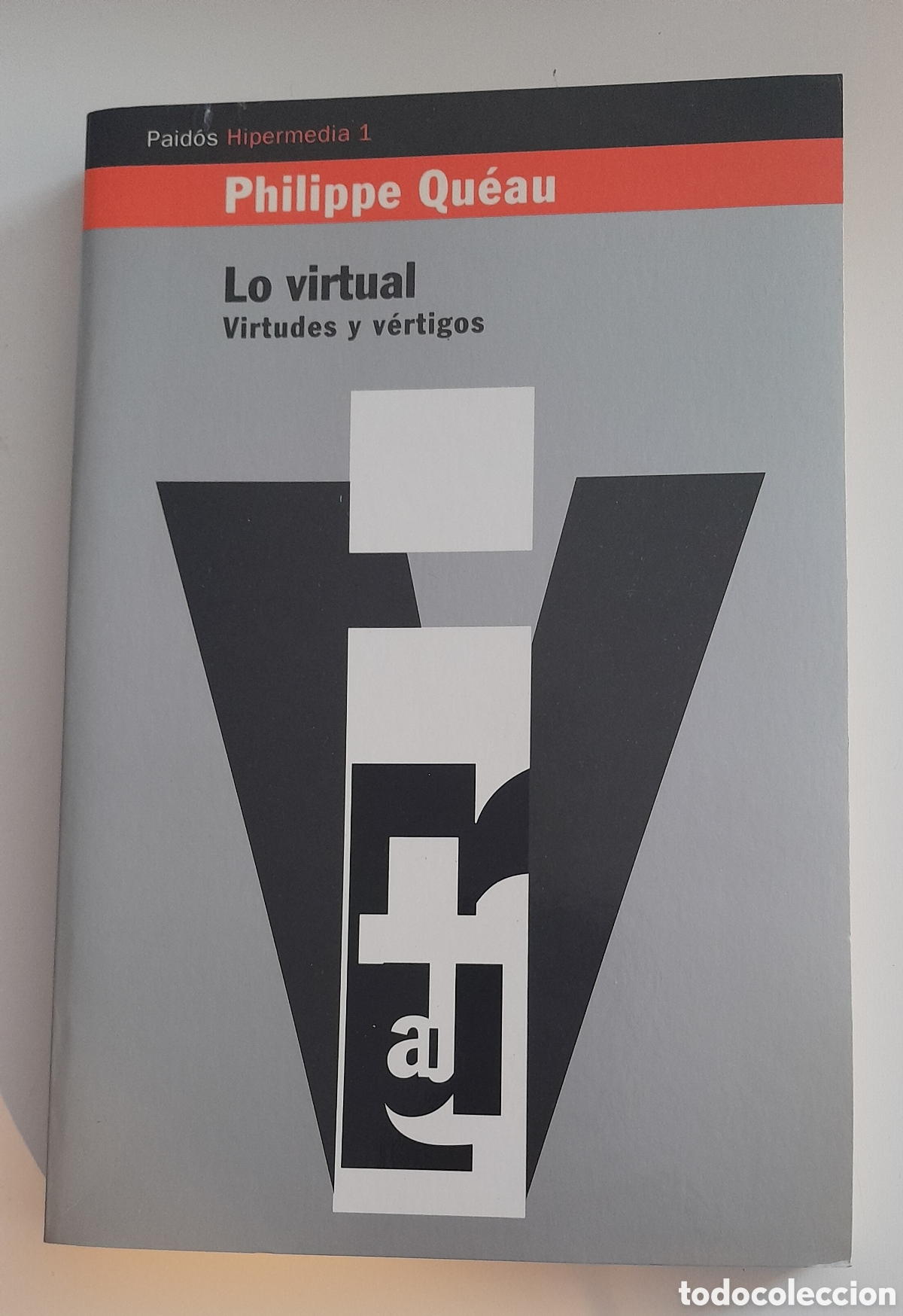 Libros de segunda mano: LO VIRTYAL. VIRTUDES Y VERTIGOS. PHILIPPE QUEAU. PAID&Oacute;S