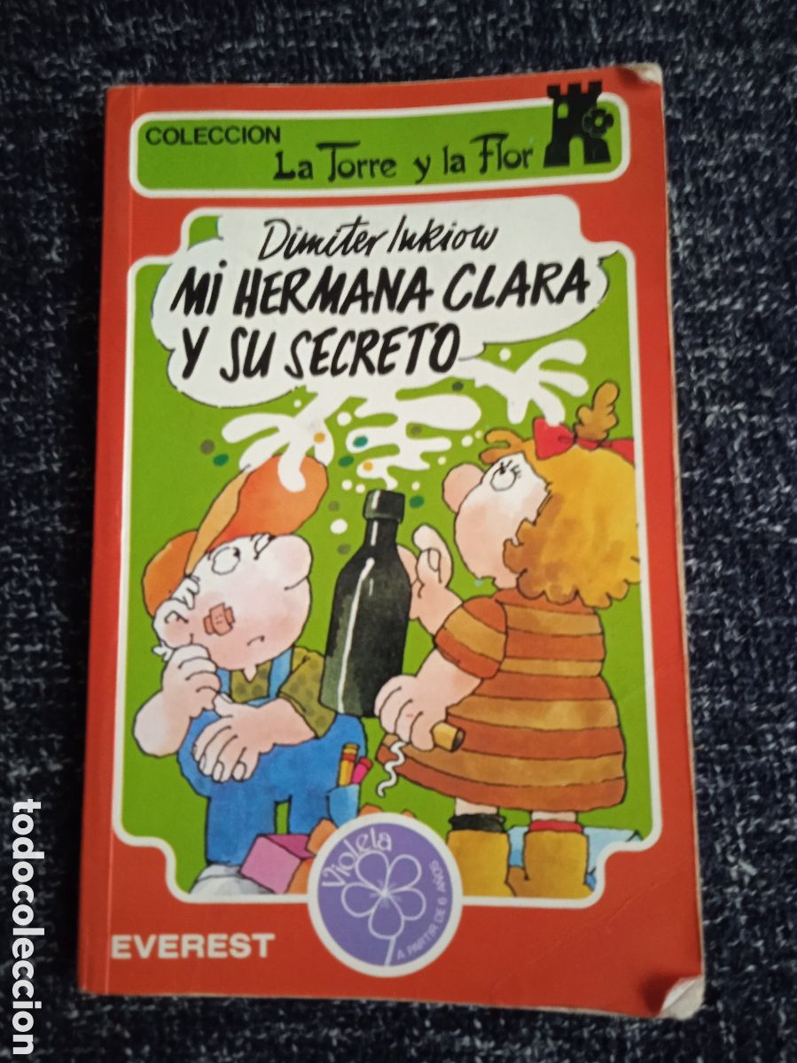 Libros de segunda mano: COLECCION LA TORRE Y LA FLOR - MI HERMANA CLARA Y SU SECRETO / DIMITER LUKIOW