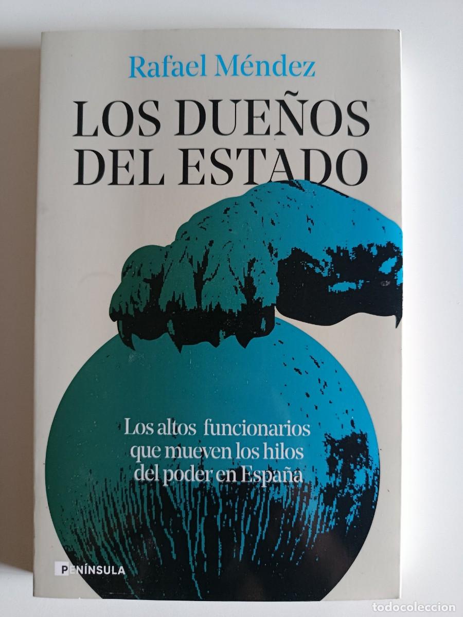 Libros de segunda mano: LOS DUE&Ntilde;OS DEL ESTADO. RAFAEL M&Eacute;NDEZ. PEN&Iacute;NSULA. 2026