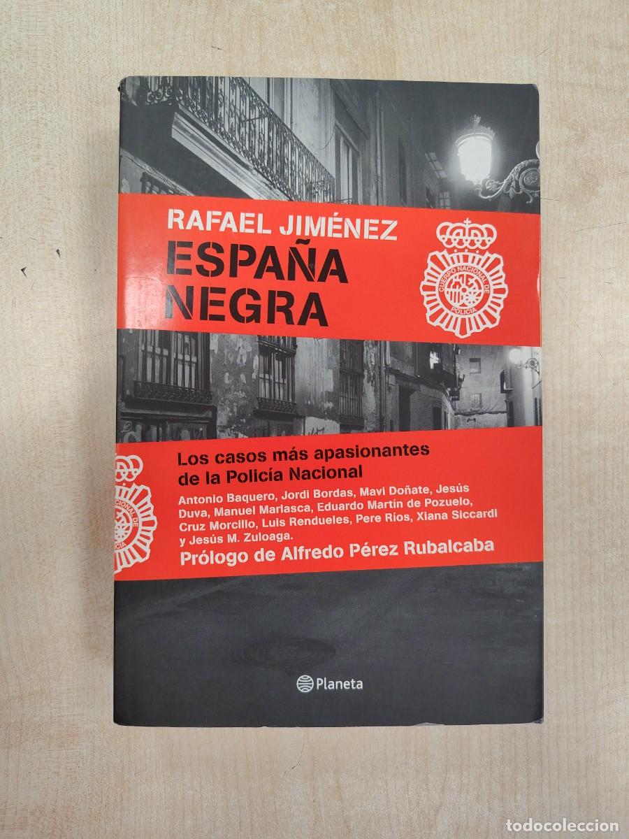 Libros de segunda mano: ESPA&Ntilde;A NEGRA - LOS CASOS MAS APASIONANTES DE LA POLICIA NACIONAL -- RAFAEL JIMENEZ