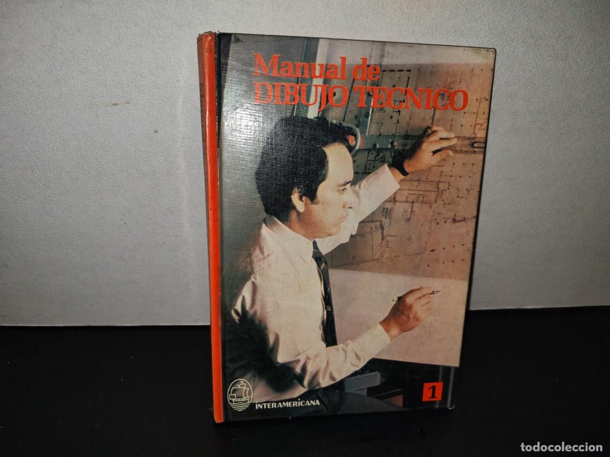 Libros de segunda mano: 200- Manual De Dibujo T&eacute;cnico 1. Nueva Editorial Interamericana. Primera Edici&oacute;n En Espa&ntilde;ol, 1986