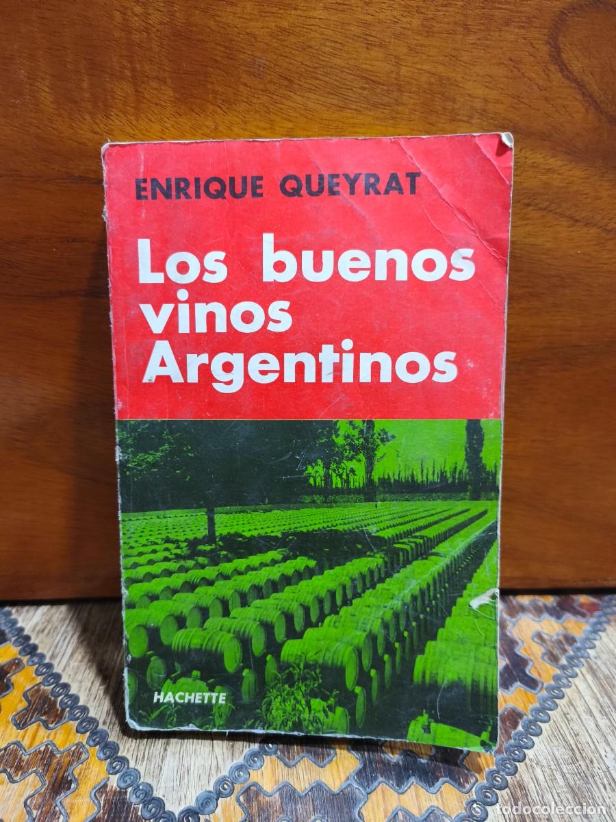 Libros de segunda mano: ENRIQUE QUEYRAT &ndash; LOS BUENOS VINOS ARGENTINOS &ndash; LIBRER&Iacute;A HACHETTE &ndash; 1979