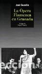 Libros de segunda mano: La &oacute;pera flamenca en Granada. - Guardia, Jos&eacute;.