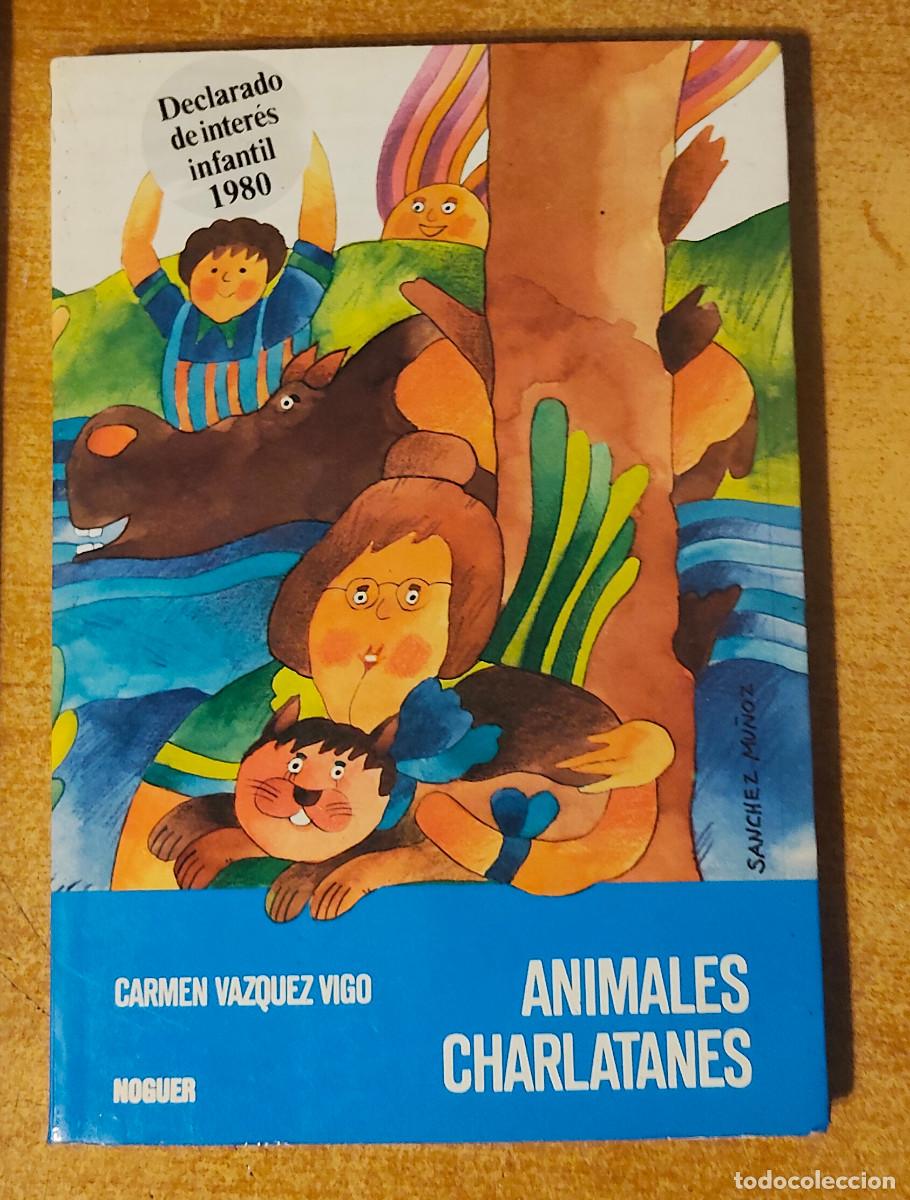 Libros de segunda mano: ANIMALES CHARLATANES - CARMEN VAZQUEZ (NOGUER) INFANTIL