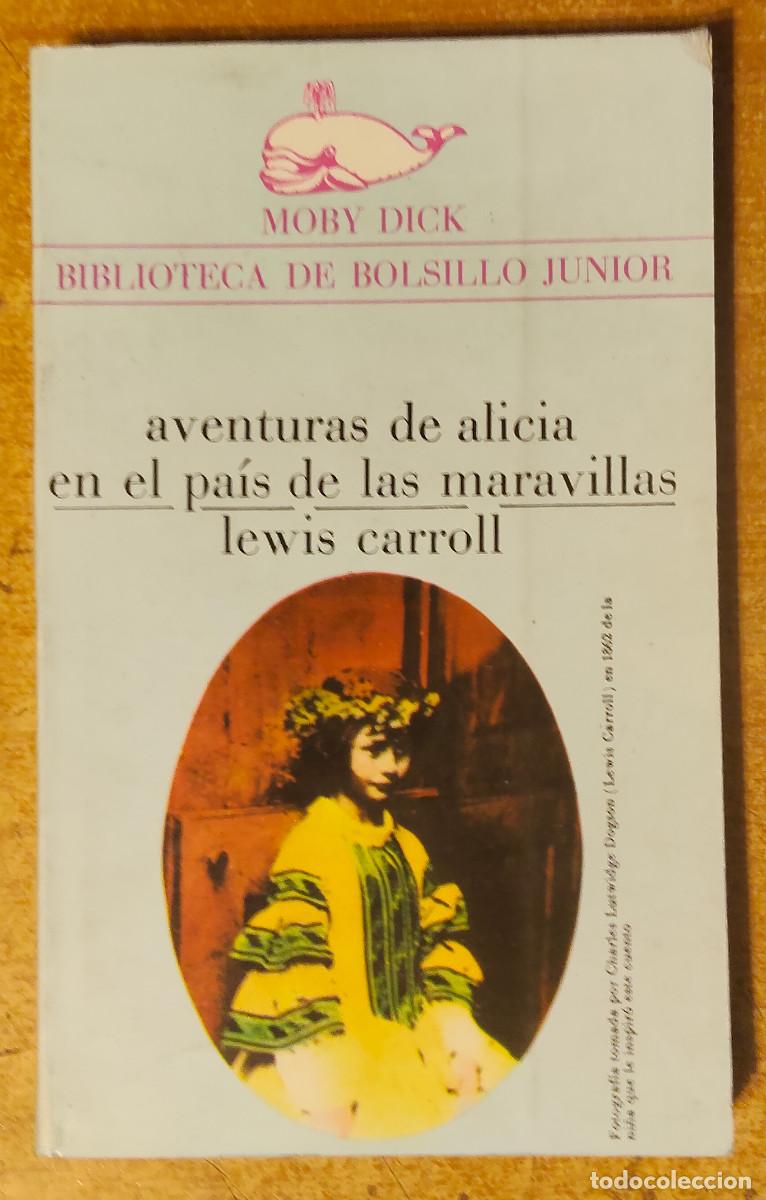 Libros de segunda mano: Aventuras de Alicia en el pa&iacute;s de las maravillas | Carroll, Lewis | Editorial: Lumen, 1973