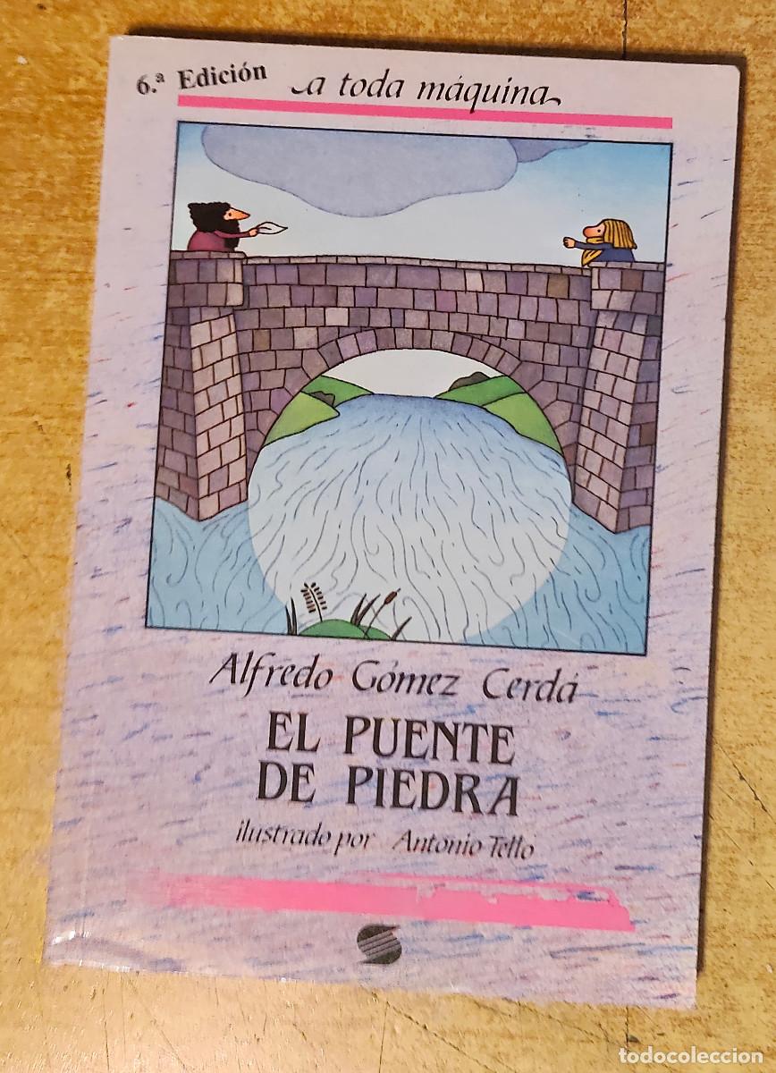 Libros de segunda mano: El Puente de Piedra, por Alfredo G&oacute;mez Cerd&aacute; y Antonio Tello (Susaeta, 1987). A Toda M&aacute;quina.