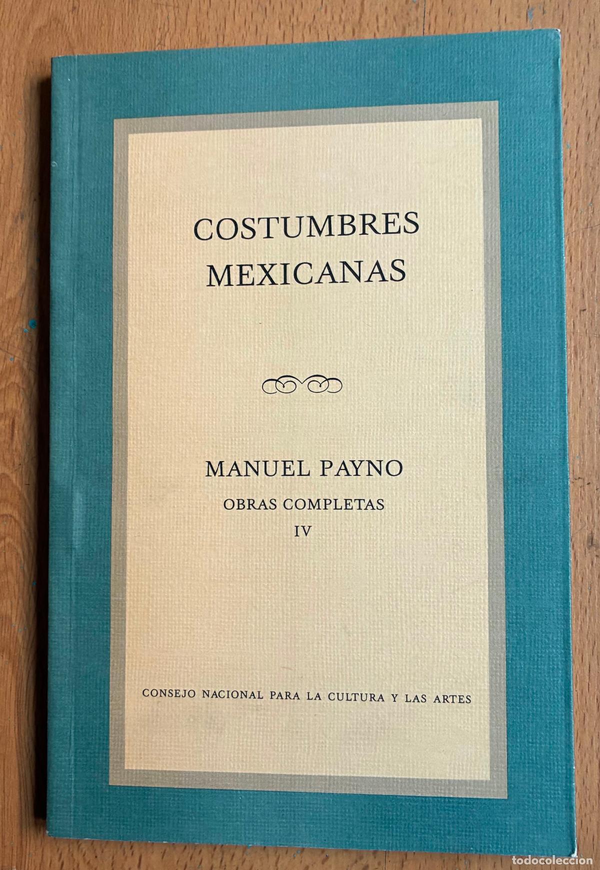 Libros de segunda mano: COSTUMBRES MEXICANAS, OBRAS COMPLETAS IV, Manuel Payno - Foto 1