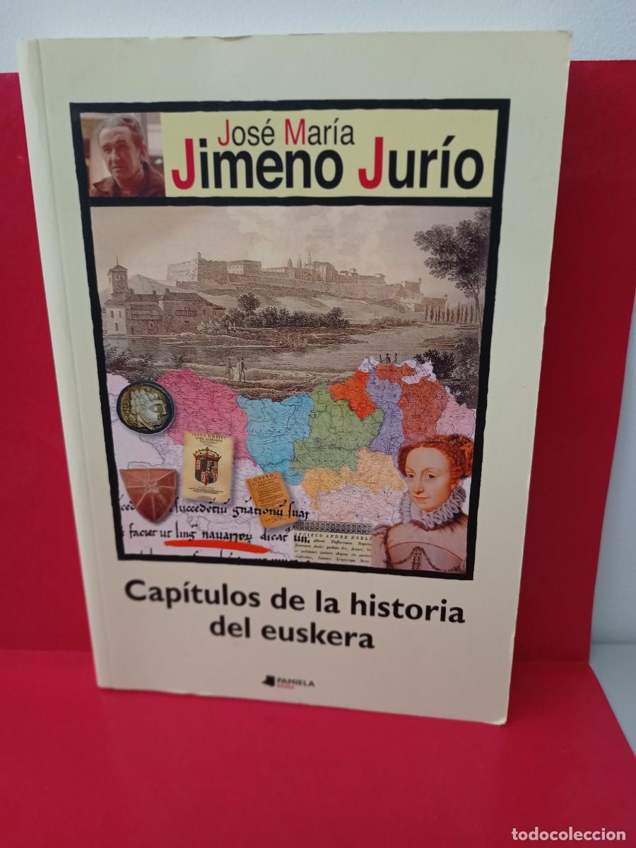 Libros de segunda mano: Cap&iacute;tulos de la historia del euskera - Jos&eacute; Mar&iacute;a Jimeno Jur&iacute;o - Pamiela 2004