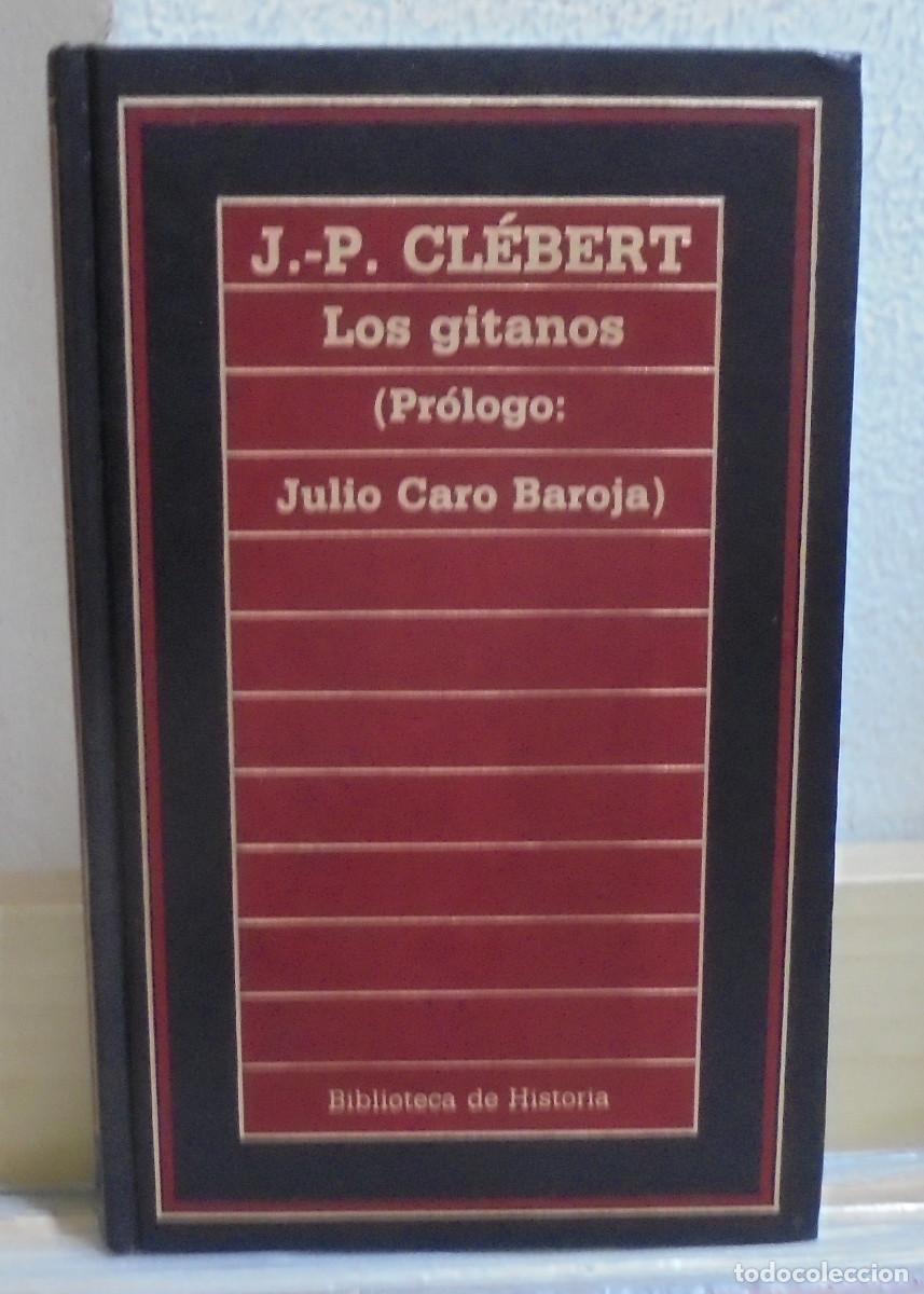 Libros de segunda mano: Los gitanos (Pr&oacute;logo: Julio Caro Baroja). J. P. Cl&eacute;bert - Foto 1
