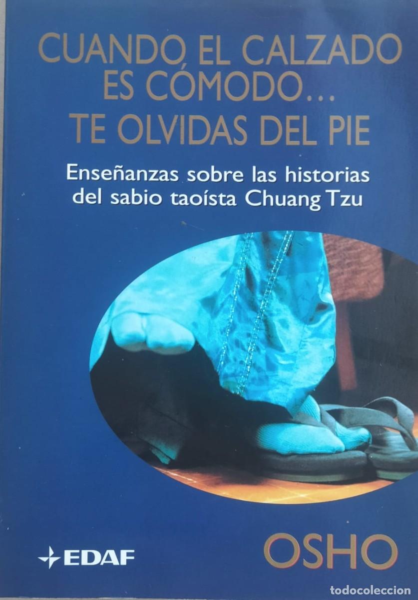 Libros de segunda mano: Osho-Cuando el calzado es c&oacute;modo,te olvidas del pie.Edaf.2001.