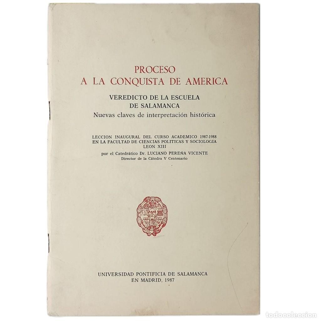 Libros de segunda mano: PROCESO A LA CONQUISTA DE AM&Eacute;RICA. Pere&ntilde;a Vicente, Luciano