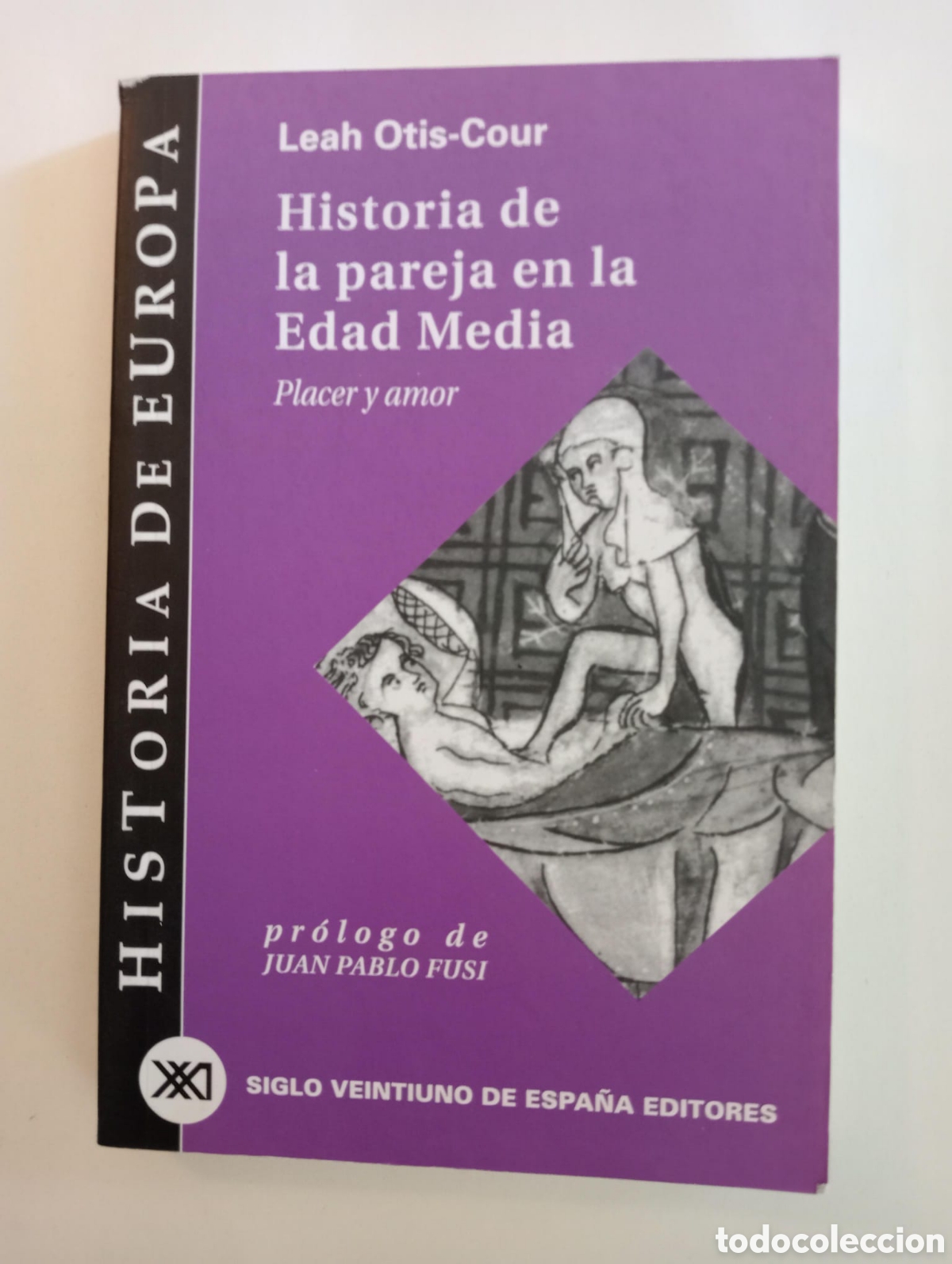 Libros de segunda mano: Historia de la pareja en la Edad Media. Placer y amor / Leah Otis-Cour