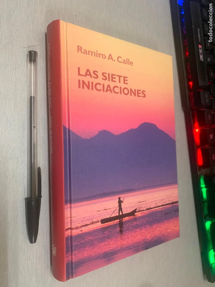 Libros de segunda mano: LAS SIETE INICIACIONES / RAMIRO A. CALLE / RBA 2006