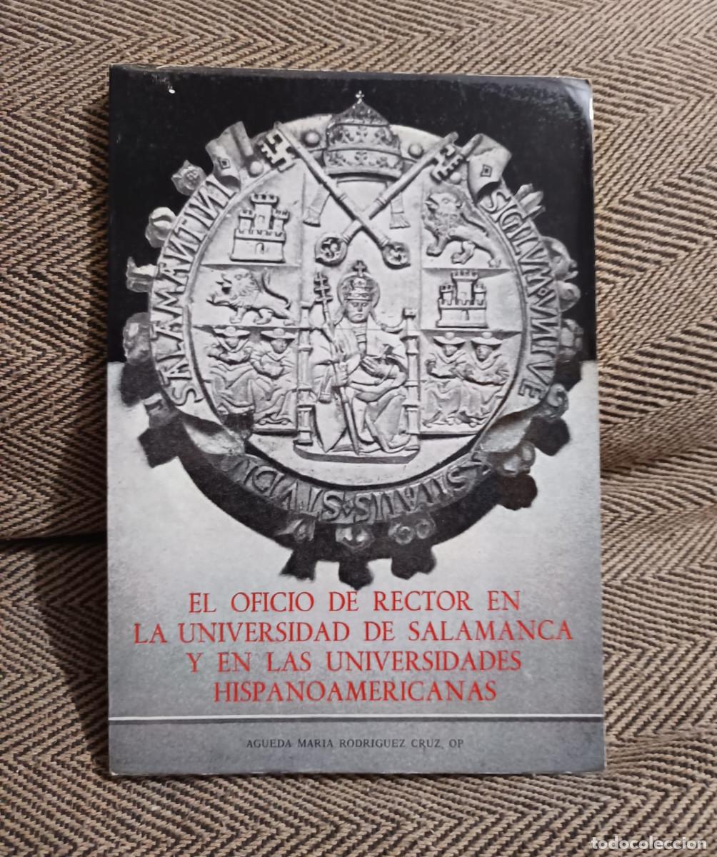 Libros de segunda mano: EL OFICIO DE RECTOR EN LA UNIVERSIDAD DE SALAMANCA Y EN LAS UNIVERSIDADES HISPANOAMERICANAS