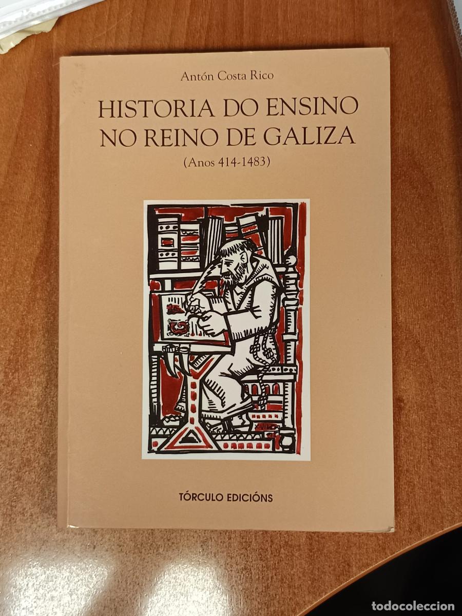 Libros de segunda mano: HISTORIA DO ENSINO NO REINO DE GALIZA 414-1483 ANT&Oacute;N COSTA RICO