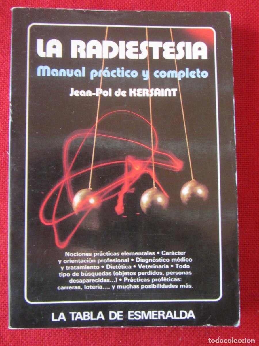Libros de segunda mano: LA RADIESTESIA MANUAL PRACTICO Y COMPLETO. JEAN-POL DE HERSAINT. ED. EDAF 1983