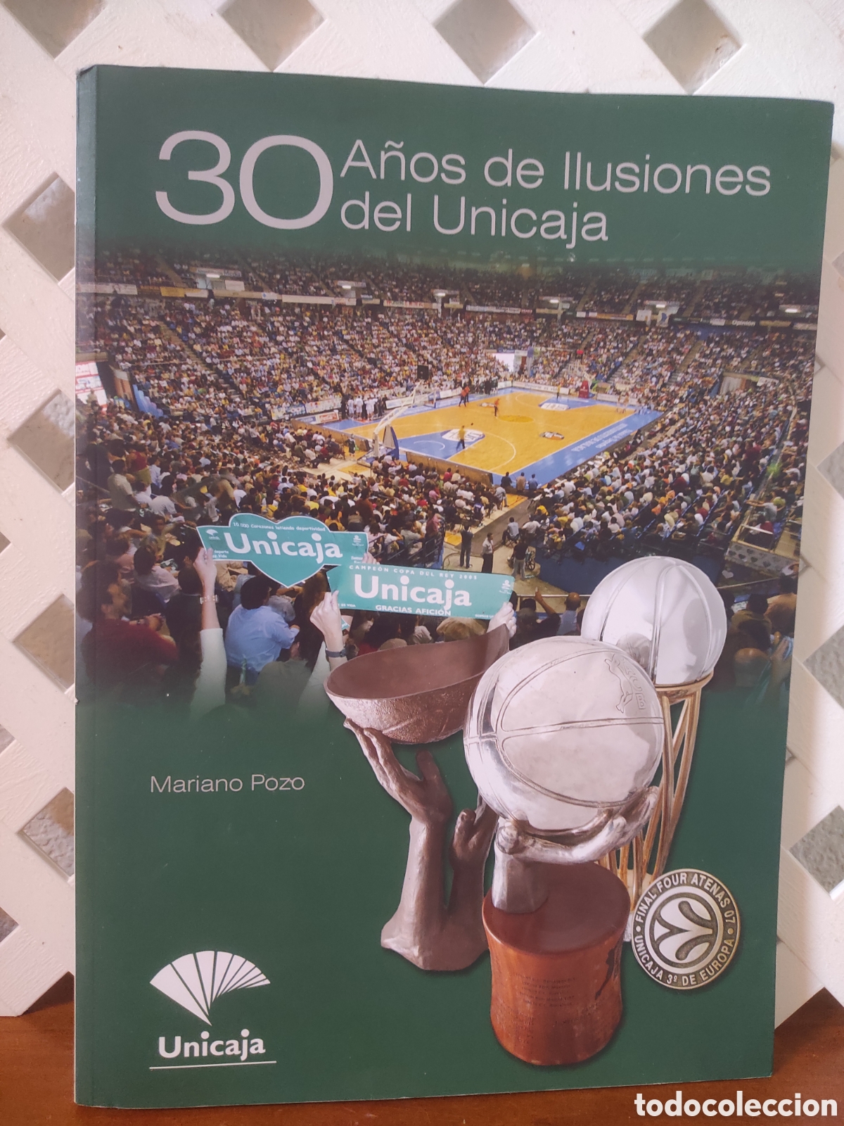 Libros de segunda mano: 30 A&Ntilde;OS DE ILUSIONES DEL UNICAJA - MARIANO POZO (PEDIDO MINIMO 10&euro;)