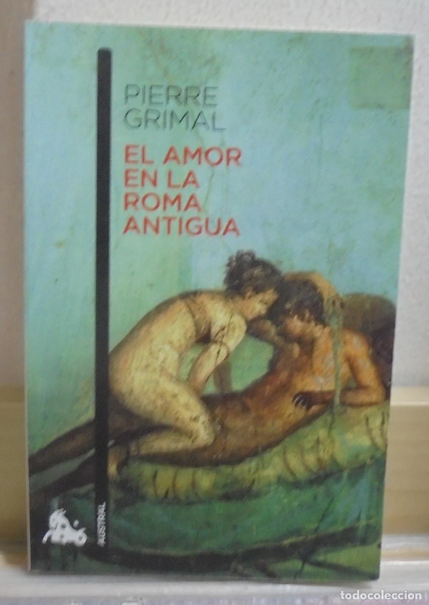 Libros de segunda mano: El amor en la antigua Roma. Pierre Grimal